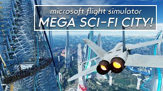 Microsoft Flight Simulator  MEGA SciFi City [upl. by Edin]