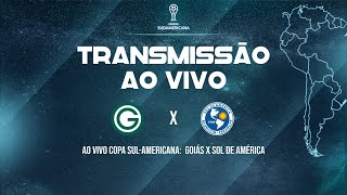 AO VIVO COPA SULAMERICANA GOIÁS x SOL DE AMÉRICA [upl. by Ddat]