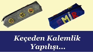 Keçeden Kalemlik Yapılışı [upl. by Anua]