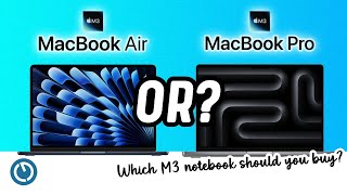 M3 MacBook Air OR M3 MacBook Pro which should you buy [upl. by Letha]