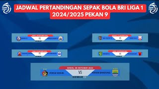 Jadwal pertandingan sepak bola BRI LIGA 1 20242025  PEKAN KE 9 [upl. by Nelyag]