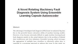 A Novel Rotating Machinery Fault Diagnosis System Using Ensemble Learning Capsule Autoencoder [upl. by Zetnod304]