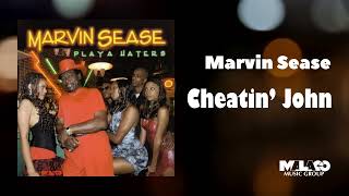 Marvin Sease  Cheatin John [upl. by Leopold575]