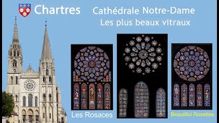 Les plus beaux vitraux Chartres Cathédrale NotreDame les Rosaces des 12ème et 13ème siècles [upl. by Jenn669]