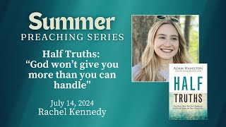 Half Truths God won’t give you more than you can handle  Rachel Kennedy [upl. by Wrdna]