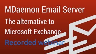 MDaemon Email Server The Exchange Alternative for Windows  Technical Overview [upl. by Rezal813]