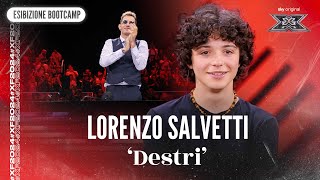 Lorenzo Salvetti  ‘Destri’  Esibizione Bootcamp  X Factor 2024 [upl. by Autry449]