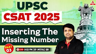 UPSC CSAT 2025  CSAT Topic Wise PYQ Lecture part 3  Important Topics  by Imtiyaz Sir [upl. by Ardnasxela]