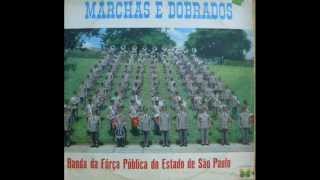 Banda da Fôrça Pública do Estado de São Paulo  Marchas e Dobrados LP  1969 [upl. by Adnamahs383]