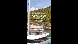 FEATURED YACHT ABOVE AND BEYOND CATAMARAN SUNREEF 80 IN GREECE [upl. by Ecirtnahc190]