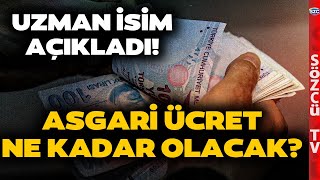 Asgari Ücrete Ne Kadar Zam Yapılacak Uzman Ekonomist Hesabını Yaparak Tahminin Açıkladı [upl. by Schmidt685]