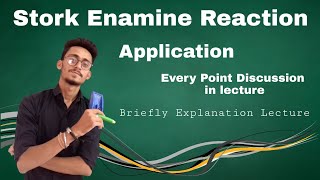 STORK ENAMINE REACTION AND APPLICATION [upl. by Chiaki]