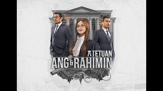 EPISOD PENUH TETUAN ANG DAN RAHIMIN  EP2 [upl. by Diver]