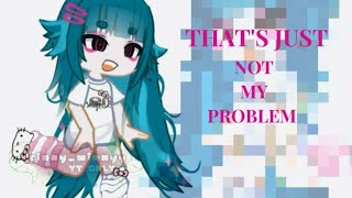 🚫  NOT MY PROBLEM gacha tweening on capcut [upl. by Tani]