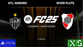 ATL MINEIRO VS RIVER PLATE  SEMIFINAL LIBERTADORES FC 25 [upl. by Lleznod]