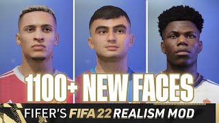 1100 NEW FACES  FIFERs FIFA 22 REALISM MOD REVEALS [upl. by Affrica]