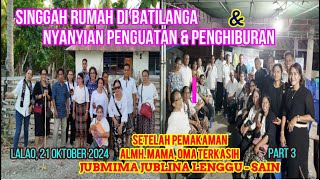 SINGGAH RMH DI BATILANGA amp NYANYIAN PENGUATN amp PENGHBRAN STLH PEMAKAMAN ALMH JJ LENGGUSAIN PART3 [upl. by Nevlin]