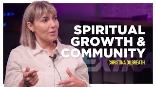 Extra  Episode 1  Christina Gilbreath on Spiritual Growth amp Community [upl. by Ellecrag928]