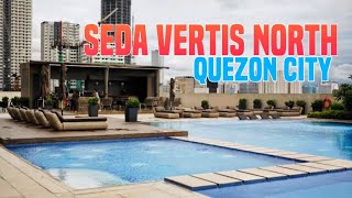 STAYCATION IN SEDA VERTIS NORTH QUEZON CITY  Walking Tour [upl. by Feliza]