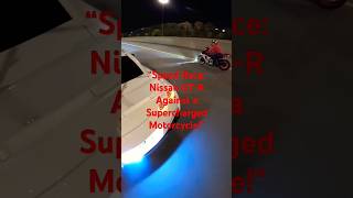 “Speed ​​Race Nissan GTR Against a Supercharged Motorcycle” [upl. by Gabbert]