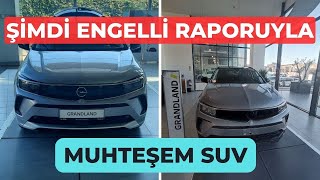 Muhteşem Suv OPEL GRANDLAND Engelli İndirimiyle Satışta [upl. by Netsruk]