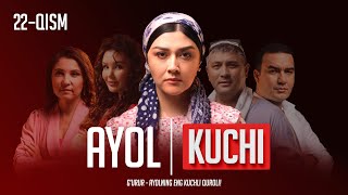 Ayol kuchi 22qism [upl. by Rudwik]