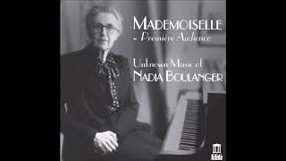 Boulanger Nadia  Trois pièces pour piano Pièce No 3 in BMinor 1914 unpublished [upl. by Laing799]