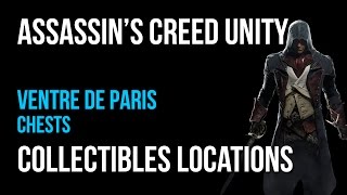 Assassins Creed Unity Ventre de Paris Chests Collectibles Guide [upl. by Nigem]