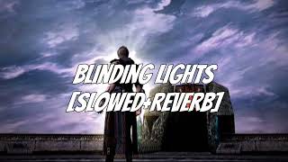 BLINDING LIGHTS  SUPER SLOWEDREVERB [upl. by Higley]