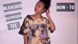 BLEACHED  DISTRESSED TEE  HOW TO  KiaraConsuelo [upl. by Maloy]