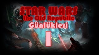 SWTOR  Star Wars Günlükleri Bölüm 1 [upl. by Dougy]