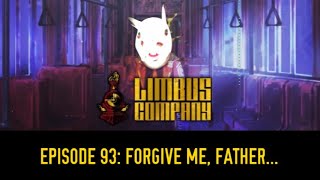 NetMoverSitan Plays Limbus Company  Episode 93 Forgive Me Father [upl. by Oria]