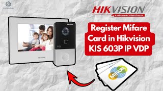 How to assign Mifare card in Hikvision ip vdp KIS603P for access control [upl. by Lynnett]