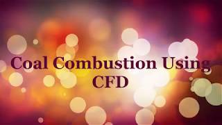 Coal CombustionGasification Using CFD Part 1 Geometry [upl. by Ingold]