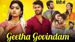 Geetha Govindam Full Movie In Hindi Dubbed  Vijay Deverakonda Rashmika Mandanna HD Facts amp Review [upl. by Narf405]