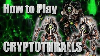 How to Play Necrons Cryptothralls [upl. by Mireielle968]