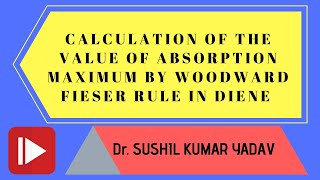 CALCULATION OF ABSORPTION MAXIMUM BY WOODWARD FIESER RULEDIENE L 9 [upl. by Reteip687]