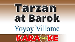 Tarzan at Barok  Yoyoy Villame KARAOKE [upl. by Lancelot769]