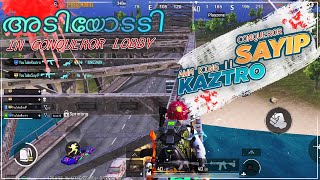 അടിയോടടി In Conqueror lobby  Ft Sayip KaztroGAMINGYT SpyOpYT ThunderopVN10  PUBG M KR [upl. by Schaaff]