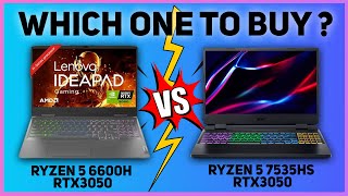 Acer Nitro 5 VS Lenovo IdeaPad Gaming 3  Ryzen 5 7535HS VS Ryzen 5 6600H  RTX 3050  Comparison 🔥 [upl. by Olfe91]