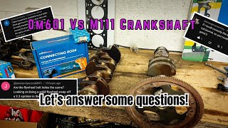 Om601 Vs M111 Crank just answering a few good questions [upl. by Nittirb164]