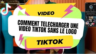 Comment télécharger une vidéo tiktok sans le Logo avec son téléphone [upl. by Corabel]