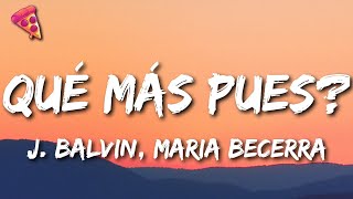 J Balvin Maria Becerra  Qué Más Pues [upl. by Lyrahs]