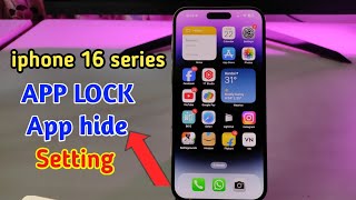 How to lock amp hide apps in Iphone 1616 plus  Iphone 16 promax app hide setting kaise kare [upl. by Ainedrag]