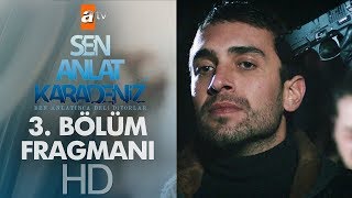 Sen Anlat Karadeniz 3 Bölüm Fragmanı [upl. by Mendes]