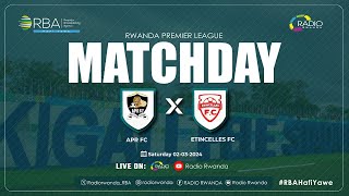 🔴LIVE APR FC Vs Etincelles FC  Rwanda Premier League [upl. by Iormina]