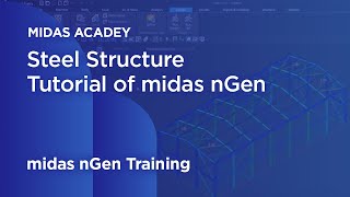 midas nGen Tutorial Steel Plant StructureModeling 01 Getting started [upl. by Domineca]