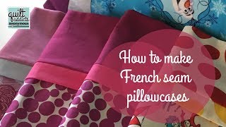 How to make a pillowcase with French seams [upl. by Okime]