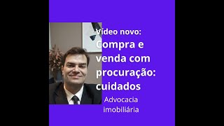 Cuidados ao negociar com procuração [upl. by Diet]