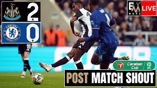 NUFC LIVE CARABAO CUP MATCH REACTION  Newcastle United 20 Chelsea [upl. by Truda]